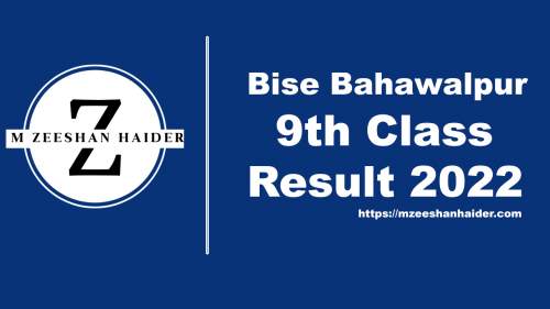 Bise Bahawalpur 9th class result 2022 latest - 9 Class result 2022 All Bords Online By Name and Roll No
