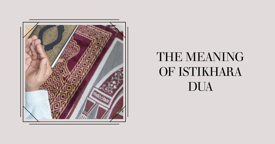 The Meaning of Istikhara Dua
