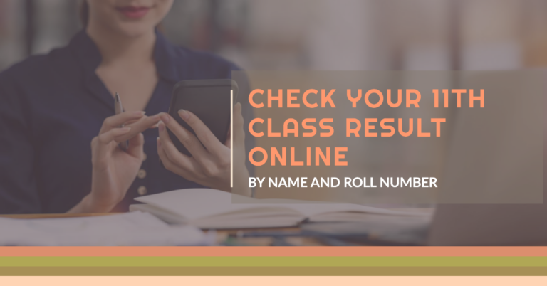 11th Class result 2023 All Boards Online By Name and Roll No
